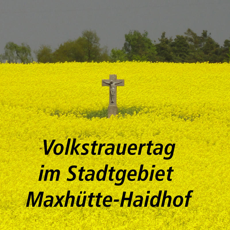 Volkstrauertag im Stadtgebiet Maxhütte-Haidhof